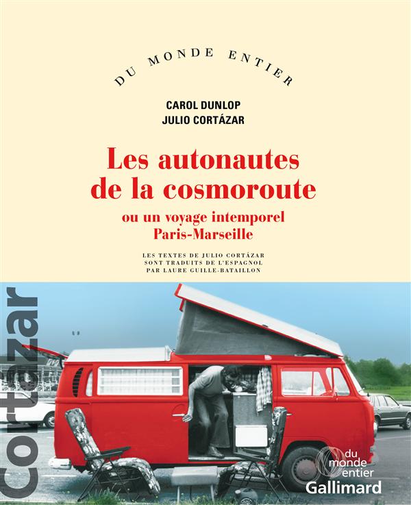 Les Autonautes de la cosmoroute ou Un Voyage intemporel Paris-Marseille