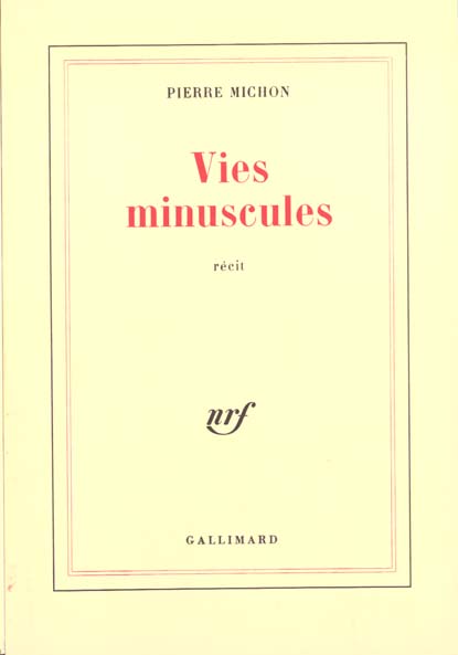 Vies minuscules. Récit