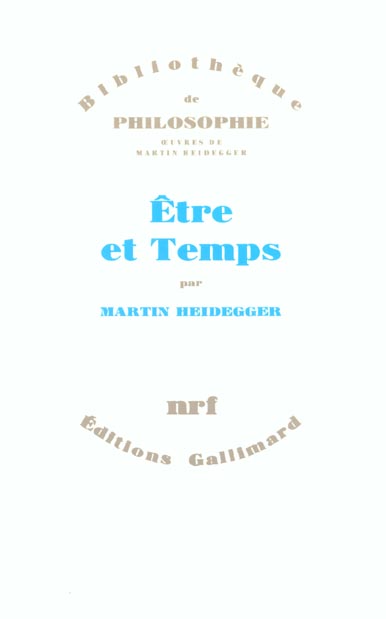 Oeuvres de Martin Heidegger Section I, Ecrits publiés de 1914 à 1970. Tome 2, Etre et Temps