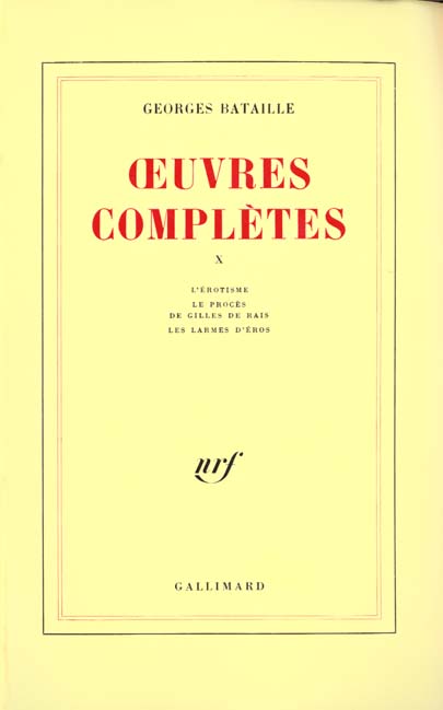 Oeuvres complètes. Volume 10, L'Erotisme ; Le Procès de Gilles de Rais ; Les Larmes d'Eros