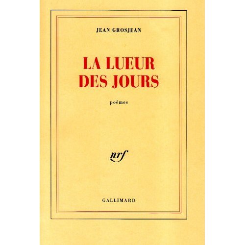 La lueur des jours. Poèmes