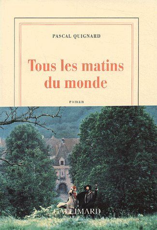 Tous les matins du monde