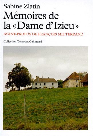 Mémoires de la "dame d'Izieu". Avec sa déposition au procès Barbie...