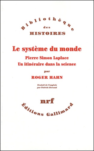 Le système du monde. Pierre Simon Laplace, un itinéraire dans la science