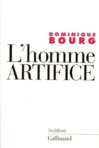 L'homme artifice. Le sens de la technique
