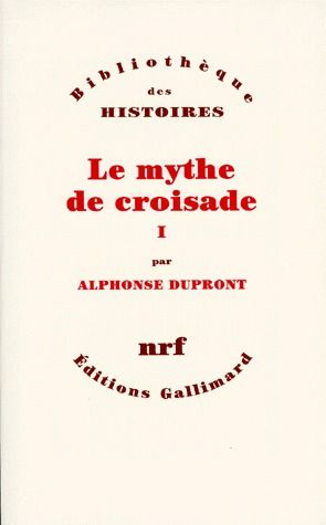 LE MYTHE DE CROISADE. Tome 1