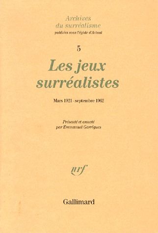 LES JEUX SURREALISTES. Mars 1921-Septembre 1962