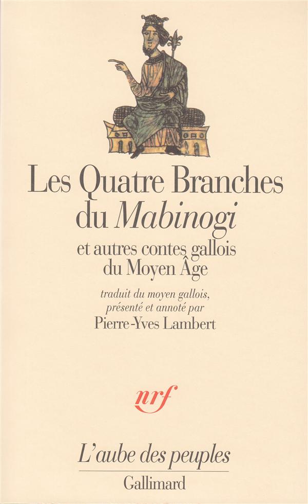 Les quatre branches du Mabinogi et autres contes gallois du Moyen Age