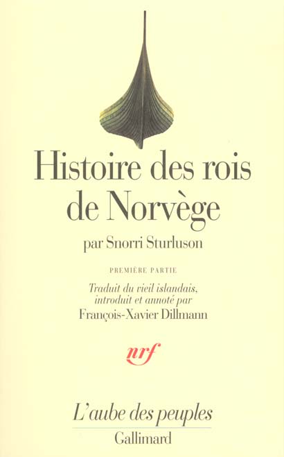 Histoire des rois de Norvège. Tome 1, Des origines mythiques de la dynastie à la bataille de Svold