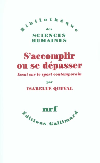 S'accomplir ou se dépasser. Essai sur le sport contemporain