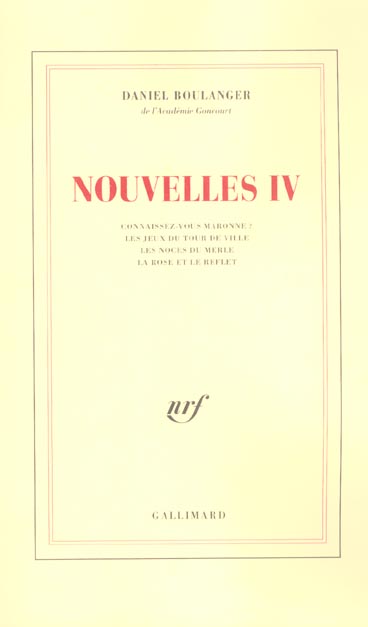 Nouvelles Volume 4 : Connaissez-vous Maronne ? Les jeux du tour de ville. Les noces du merle. La ros