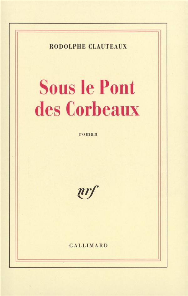Sous le pont des corbeaux