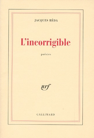 L'incorrigible. Poésies itinérantes et familières (1988-1992)