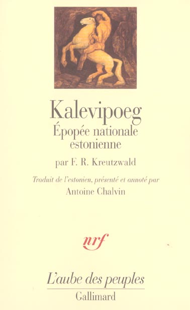 Kalevipoeg. Epopée nationale estonienne