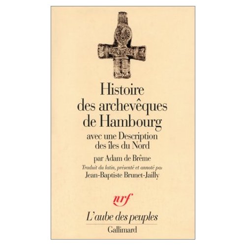 Histoire des archevêques de Hambourg. avec une Description des îles du Nord