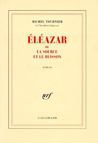 Éléazar ou La source et le buisson