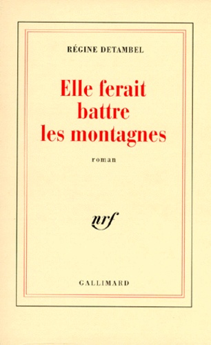 Elle ferait battre les montagnes