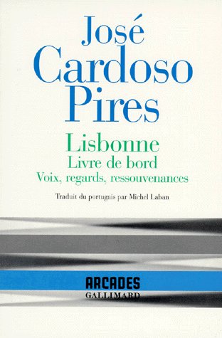 Lisbonne. Livre de bord, voix, regards, ressouvenances