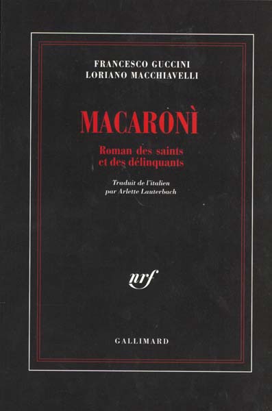 Macaroni. Roman des saints et des délinquants