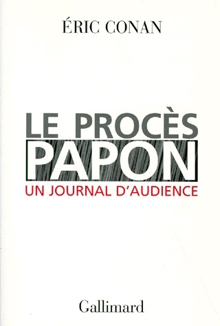 LE PROCES PAPON. Un journal d'audience