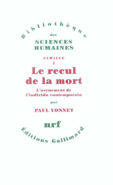Famille . Tome 1, Le recul de la mort L'avènement de l'individu contemporain