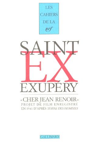 CHER JEAN RENOIR. Projet de film enregistré en 1941 par Antoine de Saint-Exupéry d'après " Terre des