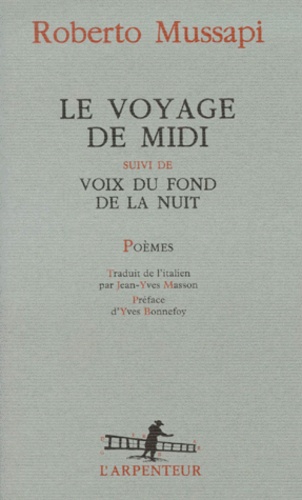 Le voyage de midi. suivi de Voix du fond de la nuit