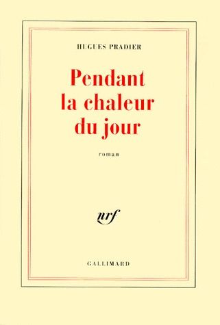 Pendant la chaleur du jour
