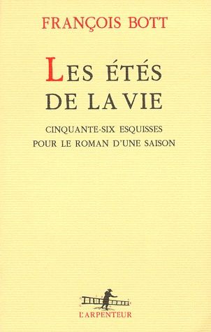Les étés de la vie. Cinquante-six esquisses pour le roman d'une saison