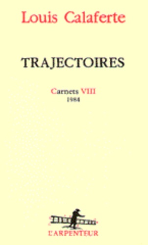Trajectoires. Carnets, Tome 8, 1984