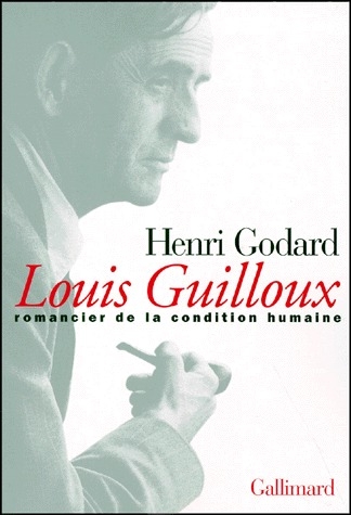 LOUIS GUILLOUX. Romancier de la condition humaine