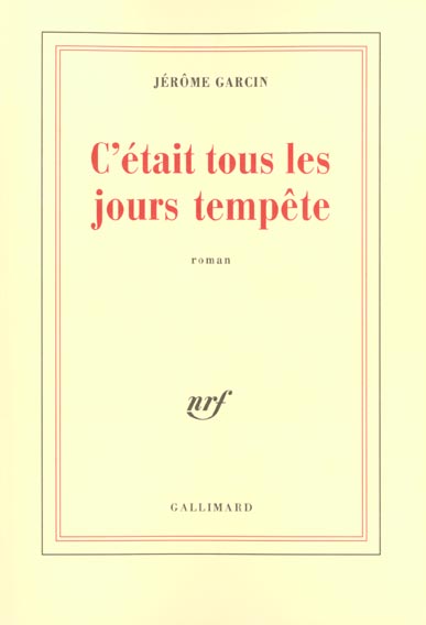 C'était tous les jours tempête