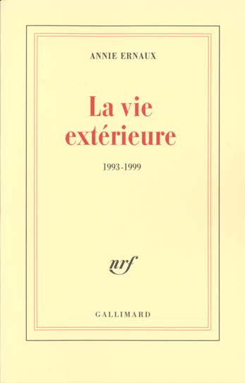 La vie extérieure. 1993-1999