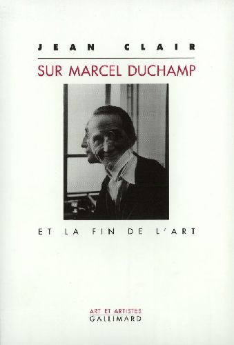 Sur Marcel Duchamp et la fin de l'art