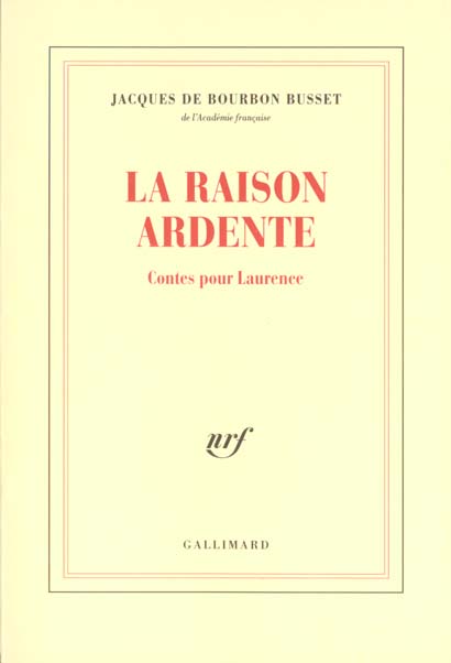 La raison ardente. Contes pour Laurence