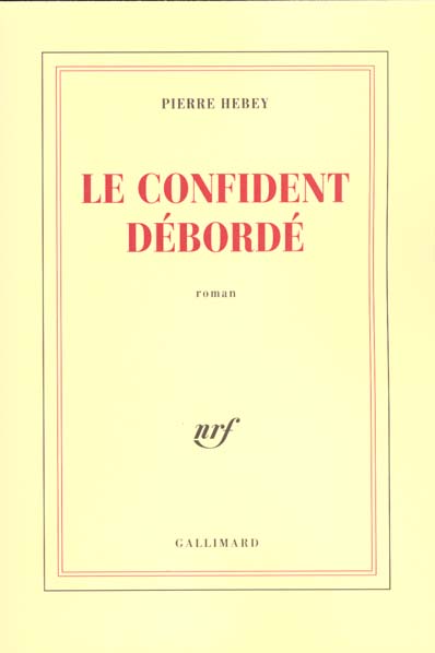 Le confident débordé