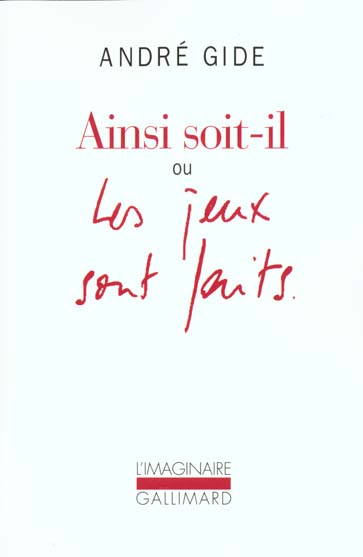 Ainsi soit-il ou Les jeux sont faits. Edition revue et augmentée
