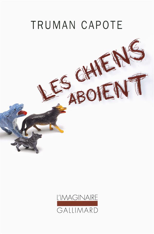 Les chiens aboient. Souvenirs, sites, silhouettes