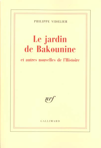 Le jardin de Bakounine et autres nouvelles de l'Histoire