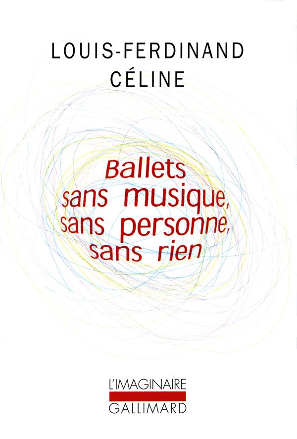 Ballets sans musique, sans personne, sans rien précédé de Secrets dans l'île et suivi de Progrès