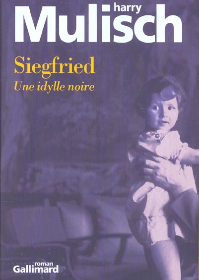 Siegfried. Une idylle noire