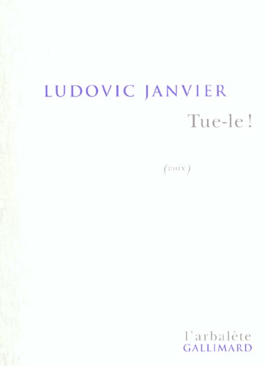 Tue-le ! (voix)