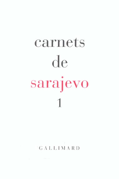 Carnets de Sarajevo. Tome 1, Rencontres européennes du livre de Sarajevo