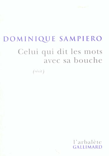 Celui qui dit les mots avec sa bouche