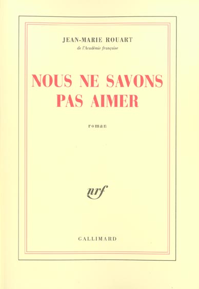 Nous ne savons pas aimer