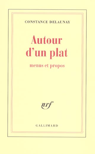 Autour d'un plat. Menus et propos