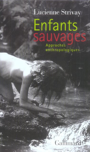 Enfants sauvages. Approches anthropologiques