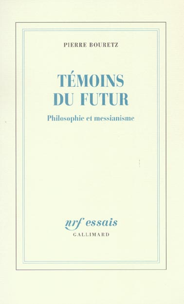 Témoins du futur. Philosophie et messianisme