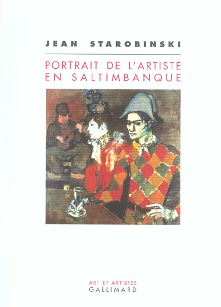 Portrait de l'artiste en saltimbanque. Edition revue et corrigée