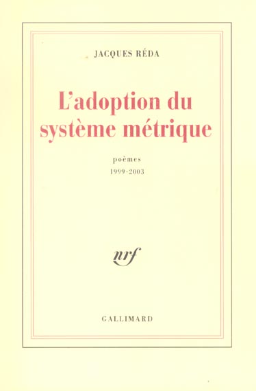 L'adoption du système métrique. Poèmes 1999-2003